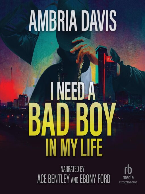 Title details for I Need a Bad Boy in My Life by Ambria Davis - Available